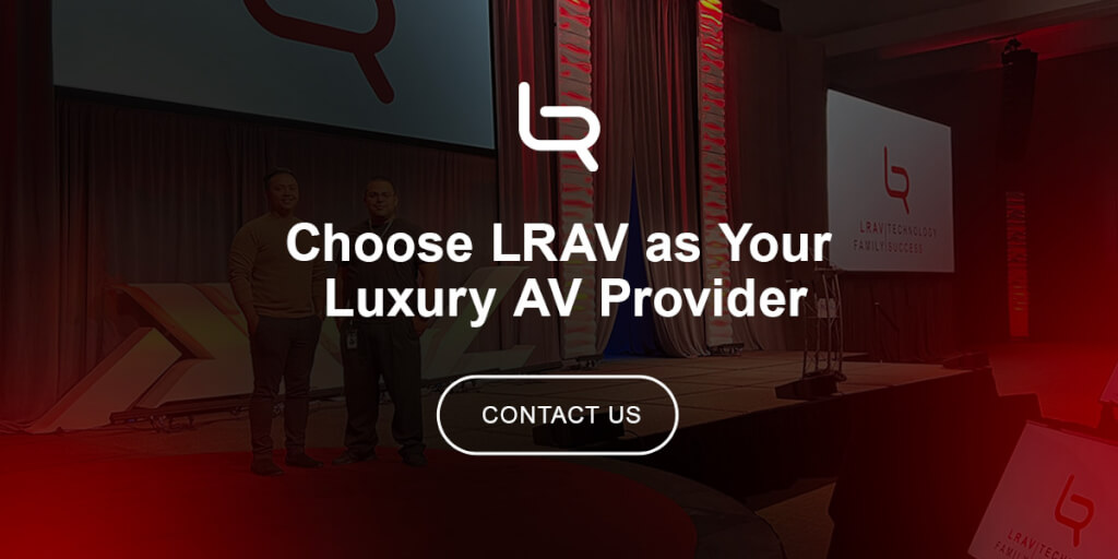 -choose-lrav-as-your-luxury-av-provider